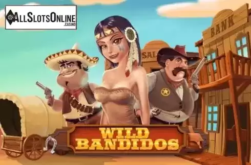 Main. Wild Bandidos from 7mojos
