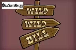 Wild Wild Bill. Wild Wild Bill from Tom Horn Gaming