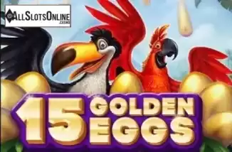 15 Golden Eggs. 15 Golden Eggs from Booongo