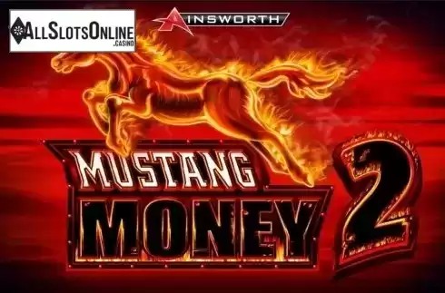 Mustang money 2. Mustang money 2 from Ainsworth