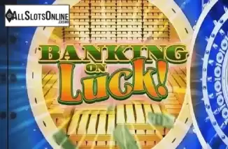 Banking on Luck