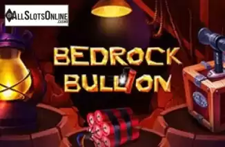 Bedrock Bullion. Bedrock Bullion from bet365 Software