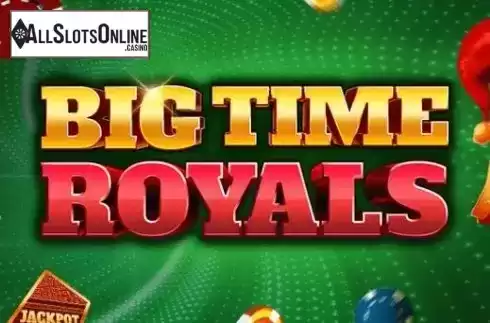 Big Time Royals. Big Time Royals from Intouch Games