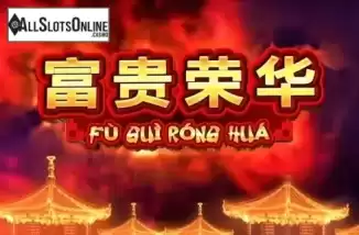 Fu Gui Rong Hua