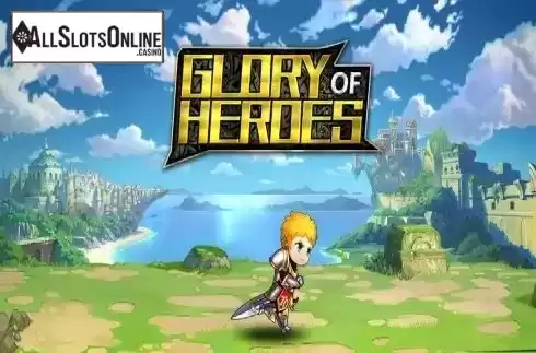 Glory of Heroes. Glory of Heroes from Dream Tech