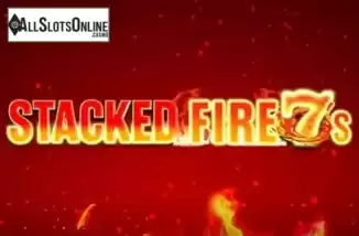 Stacked Fire 7s. Stacked Fire 7s from Inspired Gaming
