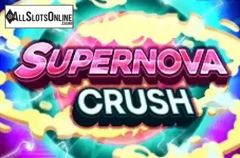 Supernova Crush. Supernova Crush from Slot Factory