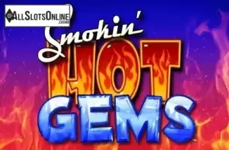 Smokin Hot Gems. Smokin Hot Gems from Everi