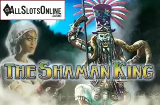 The Shaman King. The Shaman King from Bally Wulff