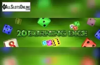 20 Burning Dice. 20 Burning Dice from EGT