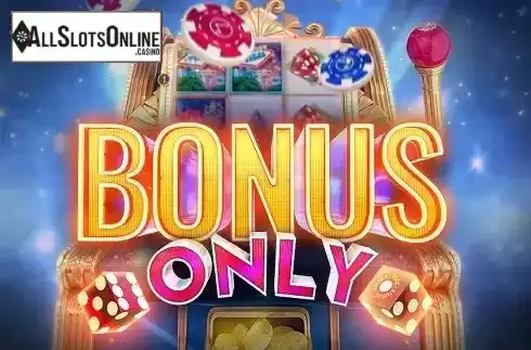 Bonus Only