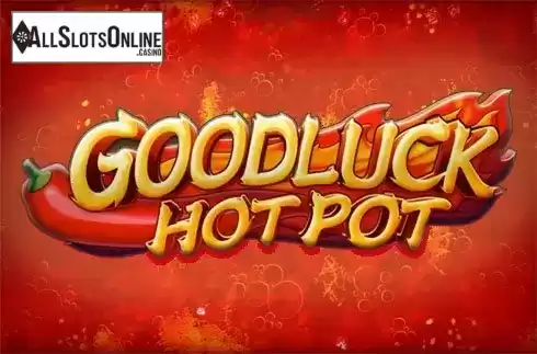 Goodluck Hot Pot. Goodluck Hot Pot from Octavian Gaming