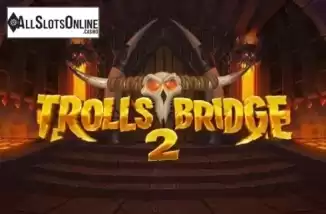 Trolls Bridge 2. Trolls Bridge 2 from Yggdrasil