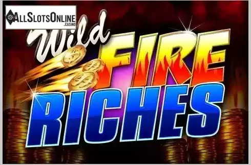 Wild Fire Riches. Wild Fire Riches from Ainsworth