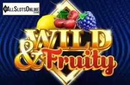 Wild and Fruity