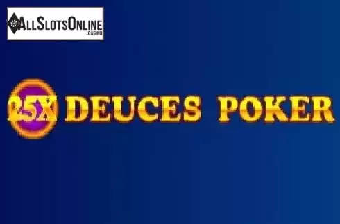 25x Deuces Poker. 25x Deuces Poker from iSoftBet
