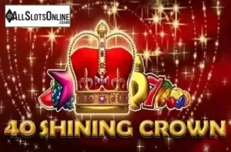40 Shining Crown. 40 Shining Crown from EGT