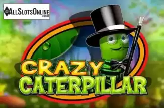 Crazy Caterpillar. Crazy Caterpillar from Casino Technology