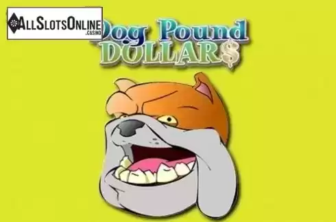 Screen1. Dog Pound Dollars from Rival Gaming