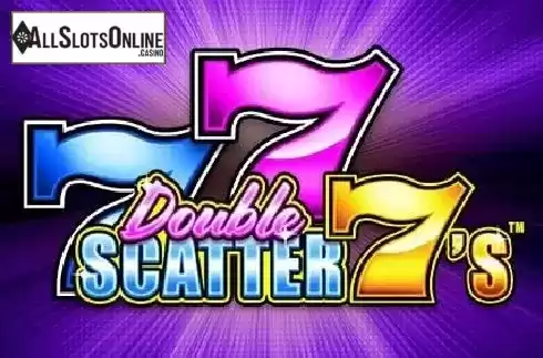 Double Scatter 7's