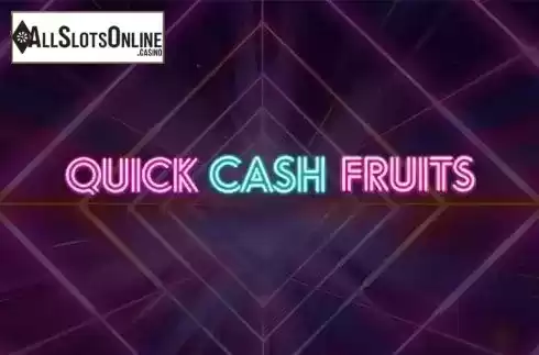 Quick Cash Fruits. Quick Cash Fruits from NetGame