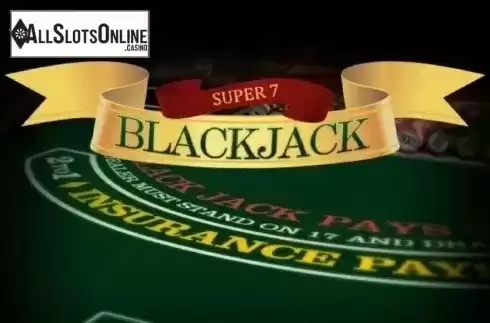 Super 7 Blackjack. Super 7 Blackjack from Betsoft