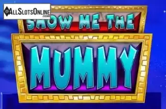 Show Me the Mummy. Show Me the Mummy from Booming Games
