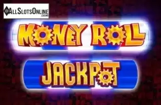 Money Roll Jackpot. Money Roll Jackpot from Incredible Technologies