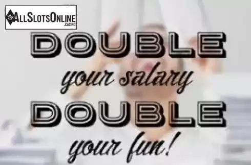 Double your salary. Double your salary from Gluck Games