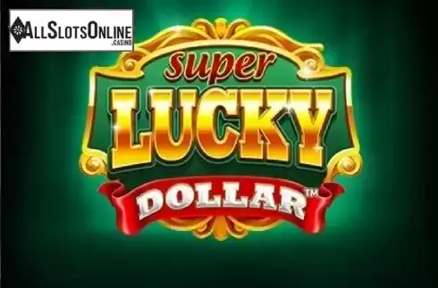Super Lucky Dollar. Super Lucky Dollar from Skywind Group
