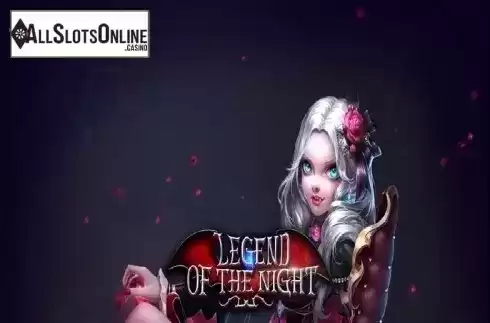 Legend of the Night. Legend of the Night from Dream Tech