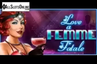 Love a Femme Fatale. Love a Femme Fatale from Casino Technology