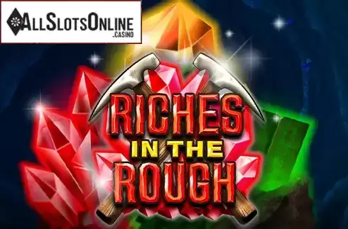 Riches in the rough. Riches in the rough from Genesis