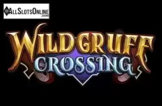 Wild Gruff Crossing. Wild Gruff Crossing from Mighty Finger