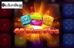 40 Dice Fire