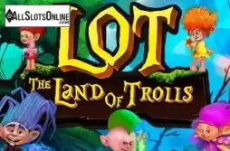 LOT Land of Trolls