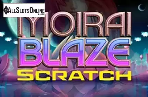 Moirai Blaze Scratch. Moirai Blaze Scratch from IronDog