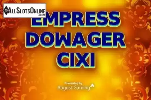 Empress Dowager Cixi. Empress Dowager Cixi from August Gaming