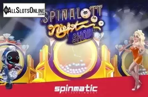Spinalott Night Show. Spinalott Night Show from Spinmatic