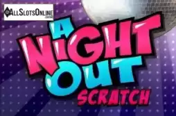 A Night Out Scratch