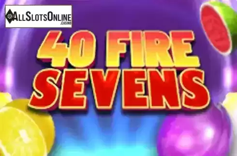 40 Fire Sevens