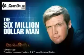 6 million Dollar Man. 6 million Dollar Man from Playtech