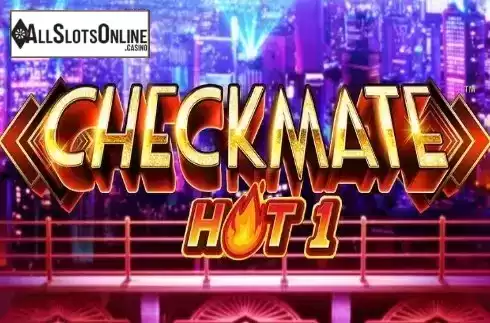 Checkmate Hot 1