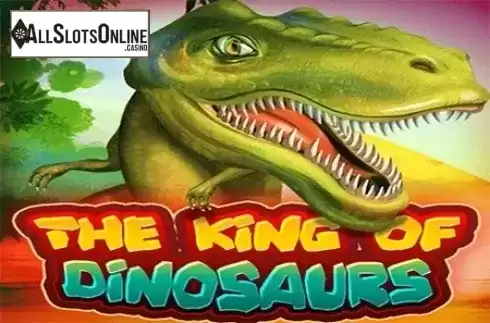 The King of Dinosaurs. The King of Dinosaurs from KA Gaming