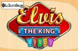ELVIS: THE KING Lives