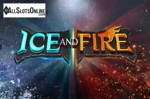 Ice and Fire. Ice and Fire from Dream Tech