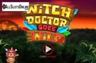 Witch Doctor Goes Wild. Witch Doctor Goes Wild from CORE Gaming