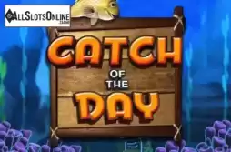 Catch Of The Day