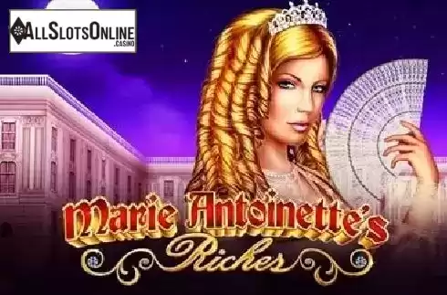 Marie Antoinette's Riches. Marie Antoinette's Riches from GMW