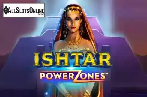 Ishtar Power Zoness